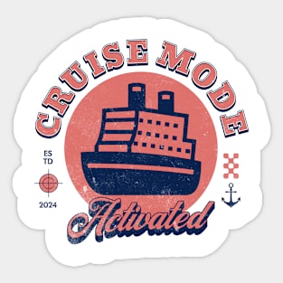 Summer 2024 Family Cruise Adventure - Cruise Mode Activated Sticker